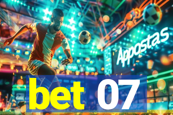bet 07